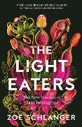 The Light Eaters - Zoe Schlanger
