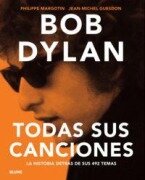 Cover-Bild zum Titel 'Bob Dylan: Todas Sus Canciones' von 'Jean-Michel Guesdon, Philippe Margotin'
