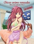 Chicas anime sensuales sin censurar libro para colorear 1 & 2 - Nick Snels