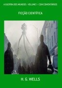 Cover-Bild zum Titel 'A Guerra Dos Mundos - Volume I - Com Comentários' von 'H. G. Wells'