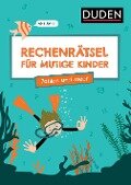 Rechenrätsel für mutige Kinder - Zahlen und Meer - Ab 6 Jahren - Janine Eck