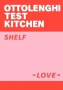 Cover-Bild zum Titel 'Ottolenghi Test Kitchen: Shelf Love' von 'Yotam Ottolenghi, Noor Murad, Ottolenghi Test Kitchen'