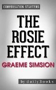 The Rosie Effect: A Novel by Graeme Simsion | Conversation Starters - Dailybooks