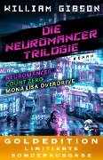 Die Neuromancer-Trilogie - William Gibson