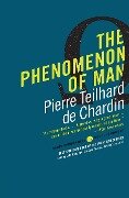 The Phenomenon of Man - Pierre Teilhard De Chardin