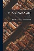 Henri Poincaré; Biographie, Bibliographie Analytique des écrits - Ernest Lebon