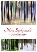 Mein Buchenwald - Familienplaner (Wandkalender 2025 DIN A2 hoch), CALVENDO Monatskalender - Klaus Eppele