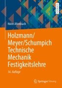 Cover-Bild zum Titel 'Holzmann/Meyer/Schumpich Technische Mechanik Festigkeitslehre' von 'Holm Altenbach'