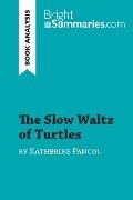 The Slow Waltz of Turtles by Katherine Pancol (Book Analysis) - Bright Summaries