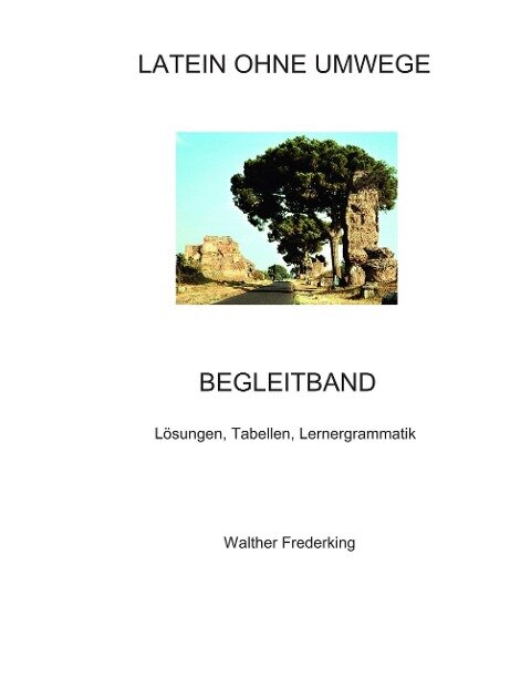 Latein ohne Umwege Begleitband - Walther Frederking