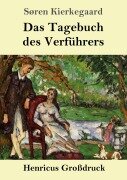 Cover-Bild zum Titel 'Das Tagebuch des Verführers (Großdruck)' von 'Søren Kierkegaard'