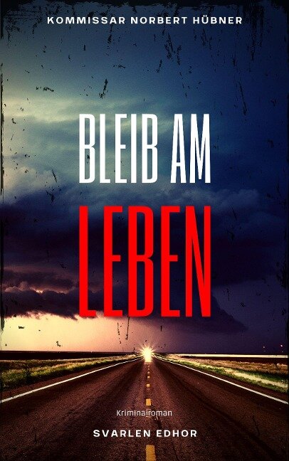 BLEIB AM LEBEN - Svarlen Edhor