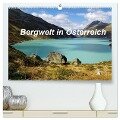 Bergwelt in Österreich (hochwertiger Premium Wandkalender 2024 DIN A2 quer), Kunstdruck in Hochglanz - Tanja Riedel