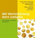 Mit Wertschätzung Wert schöpfen - 