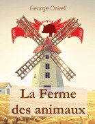 Cover-Bild zum Titel 'La Ferme des animaux' von 'George Orwell'