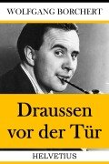 Cover-Bild zum Titel 'Draussen vor der Tür' von 'Wolfgang Borchert'