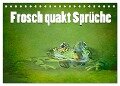Frosch quakt Sprüche (Tischkalender 2024 DIN A5 quer), CALVENDO Monatskalender - Liselotte Brunner-Klaus
