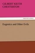 Eugenics and Other Evils - G. K. (Gilbert Keith) Chesterton