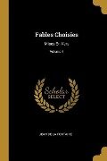 Fables Choisies: Mises En Vers; Volume 4 - Jean De La Fontaine