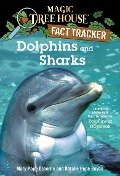 Dolphins and Sharks: A Nonfiction Companion to Magic Tree House #9: Dolphins at Daybreak - Mary Pope Osborne, Natalie Pope Boyce