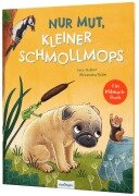 Cover-Bild zum Titel 'Nur Mut, kleiner Schmollmops' von 'Lucy Astner'