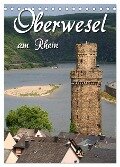 Oberwesel am Rhein (Tischkalender 2024 DIN A5 hoch), CALVENDO Monatskalender - Martina Berg