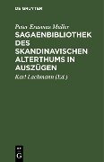 Sagaenbibliothek des Skandinavischen Alterthums in Auszügen - Peter Erasmus Müller