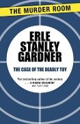 Cover-Bild zum Titel 'The Case of the Deadly Toy' von 'Erle Stanley Gardner'