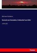 Konrad von Hostaden, Erzbischof von Köln - Hermann Cardauns