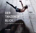 Der tanzende Blick - Andrea Kachelrieß, Nikolai B. Forstbauer