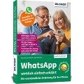 WhatsApp wirklich einfach erklärt - Die verständliche Anleitung für Ihr iPhone - Anja Schmid, Daniela Eichlseder