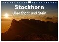 Stockhorn ¿ Über Stock und Stein (Wandkalender 2024 DIN A4 quer), CALVENDO Monatskalender - Susan Michel CH