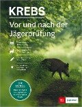Vor und nach der Jägerprüfung - Teilausgabe Landbau/Waldbau, Naturschutz & Hege - Herbert Krebs