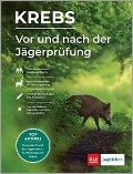 Cover-Bild zum Titel 'Vor und nach der Jägerprüfung - Teilausgabe Landbau/Waldbau, Naturschutz & Hege' von 'Herbert Krebs'