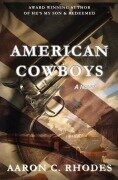 Cover-Bild zum Titel 'American Cowboys' von 'Aaron C. Rhodes'