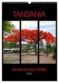 TANSANIA - Kunterbuntes Afrika (Wandkalender 2024 DIN A3 hoch), CALVENDO Monatskalender - Claudia Schimmack