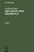 Cover-Bild zum Titel 'Gottfried Keller: Die Leute von Seldwyla. Band 1' von 'Gottfried Keller'
