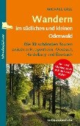 Wandern im südlichen und kleinen Odenwald - Michael Erle