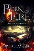 Born of Fire (The Cloud Warrior Saga, #8) - D. K. Holmberg