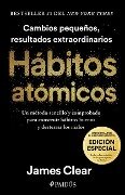 Hábitos Atómicos (Edición Especial): Incluye Curso Inédito 30 Días Para Mejorar Tus Hábitos / Atomic Habits - James Clear