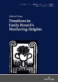 Timelines in Emily Bronte's Wuthering Heights - Weber Michael Weber