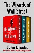 The Wizards of Wall Street - John Brooks