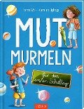 Cover-Bild zum Titel 'Mutmurmeln für den ersten Schultag' von 'Sarah Welk'