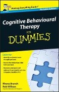 Cognitive Behavioural Therapy for Dummiesâ(r), UK Edition - Rhena Branch, Rob Willson