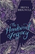 The Hawkweed Legacy - Irena Brignull