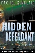 Hidden Defendant - Rachel Sinclair
