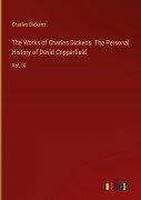 Cover-Bild zum Titel 'The Works of Charles Dickens. The Personal History of David Copperfield' von 'Charles Dickens'