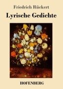 Lyrische Gedichte - Friedrich Rückert