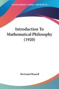 Introduction To Mathematical Philosophy (1920) - Bertrand Russell