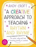 Cover-Bild zum Titel 'A Creative Approach to Teaching Rhythm and Rhyme' von 'Andy Croft'